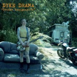 Dyke Drama - Thelma and Louise