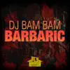 Barbaric (Radio Mix) - Single album lyrics, reviews, download