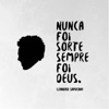 Nunca Foi Sorte, Sempre Foi Deus - Single, 2016