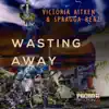 Stream & download Wasting Away - EP