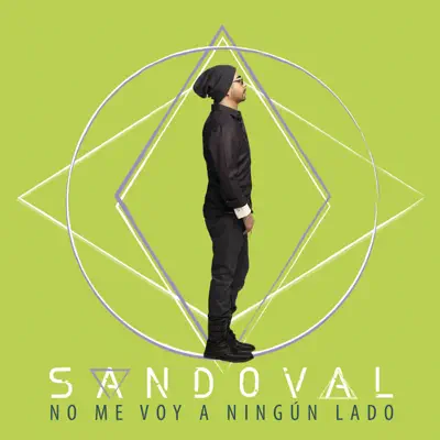 No Me Voy A Ningún Lado - Single - Sandoval