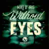Without Eyes - Single album lyrics, reviews, download