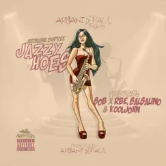 Jazzy Hoes (Jermaine Dupree) [feat. SOB X RBE, Salsalino & Kool John] - Single by Armani DePaul album reviews, ratings, credits