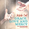 Grace, Love & Mercy