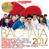 Bachata 2017 - 14 Bachata Hits (Bachata Romántica y Urbana, Para Bailar) - Various Artists