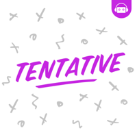 Tentative podcast