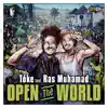 Open the World (feat. Ras Muhamad) - Single album lyrics, reviews, download