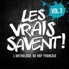 Les vrais savent, Vol. 3 (L'anthologie du rap français)
