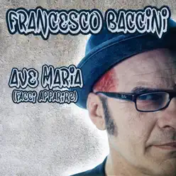 Ave Maria (feat. Zero Plastica) [Facci apparire] - Single - Francesco Baccini