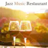 Stream & download Jazz Music Restaurant - Instrumental Background Music at Dinner, Cocktail Party & Coffee Break, Relaxing Piano Bar, Smooth Jazz Club