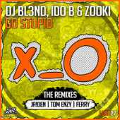 Go Stupid! (feat. Ido B & Zooki) [Jaiden Remix] - DJ Bl3nd