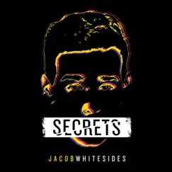 Secrets - Single by Jacob Whitesides album reviews, ratings, credits