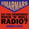 The Marmars - Do You Remember Rock 'N' Roll Radio?