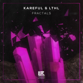 Fractals - Kareful & LTHL