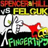 Fingertips (Spencer & Hill vs. Felguk) - Single album lyrics, reviews, download