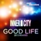 Good Life - Kevin Saunderson & Inner City lyrics