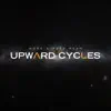 Upward Cycles album lyrics, reviews, download