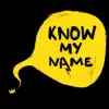 Stream & download Know My Name - Single