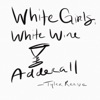 Tyler Reeve - White Girls, White Wine & Adderall