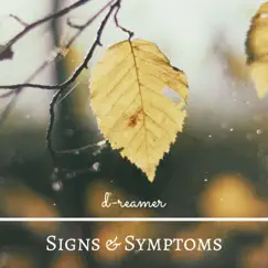 Signs & Symptoms - Single by Dreamer album reviews, ratings, credits