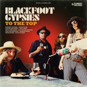 Blackfoot Gypsies - Potatoes and Whiskey