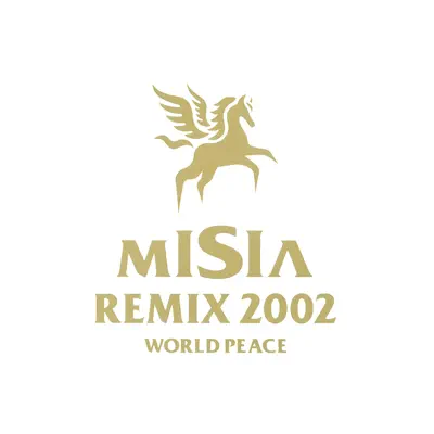 MISIA REMIX 2002 WORLD PEACE - Misia MISIA REMIX 2002 WORLD PEACE - Misia