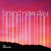 The Mavericks - Brand New Day