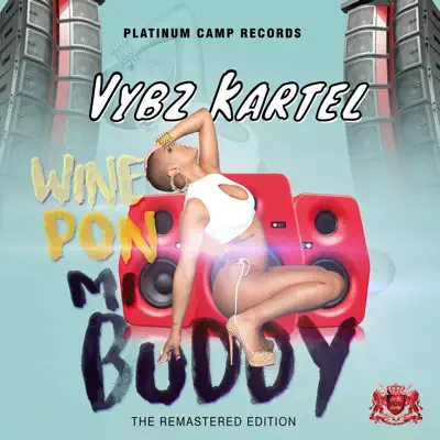 Wine Pon Mi Buddy - Single - Vybz Kartel