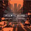 Filmic Funk: Retro Cinematic Cool album lyrics, reviews, download