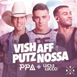 Vish, Aff, Putz, Nossa (feat. Lucas Lucco) - Single - Pedro Paulo e Alex