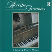 Ascribe Greatness - Classical Praise Piano (Instrumental) artwork