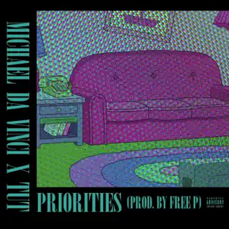Priorities (feat. Ygtut) - Single by Michael Da Vinci album reviews, ratings, credits
