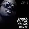 Dance to the Sound (Remix) - Single album lyrics, reviews, download