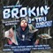 Brokin' (feat. Unreal & Bryann Trejo) - J-TRU SOLDIER4CHRIST lyrics