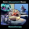 Reiki Attunement Music: Massotherapy, Therapeutic Touch, Vibrational Zen Healing, Calming Asian Rituals, Blissful Light, Spiritual Treatment album lyrics, reviews, download