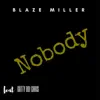 Nobody (feat. Gotty Boi Chris) - Single album lyrics, reviews, download
