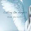 Calling on Angels album lyrics, reviews, download