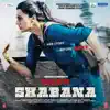 Naam Shabana (Original Motion Picture Soundtrack) album lyrics, reviews, download