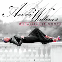 Renaissance Woman - Audrey Williams Renaissance Woman - Audrey Williams