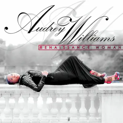 Renaissance Woman - Audrey Williams Renaissance Woman - Audrey Williams