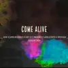 Come Alive (feat. Javis Bushido, Dey, T Swerve, Lane Curtis & Wynona) - Single album lyrics, reviews, download
