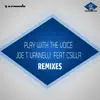 Play With the Voice (feat. Csilla) [Remixes] - Single album lyrics, reviews, download