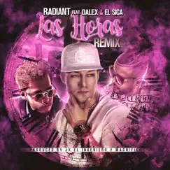 Las Horas (feat. El Sica & Dalex) [Remix] - Single by Radiant album reviews, ratings, credits