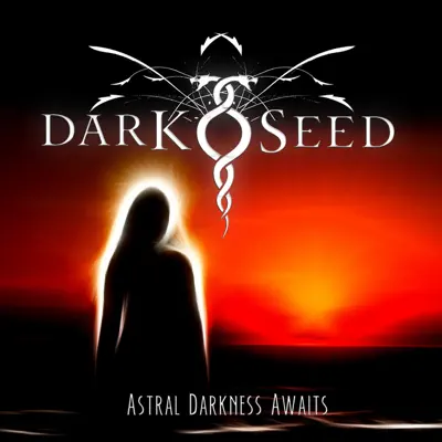 Astral Darkness Awaits - Darkseed Astral Darkness Awaits - Darkseed