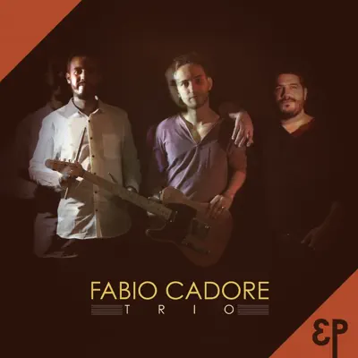 Fabio Cadore Trio - Single - Fabio Cadore