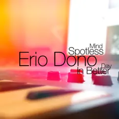 Spotless Mind: In Better Day - Single by Erio Dono album reviews, ratings, credits