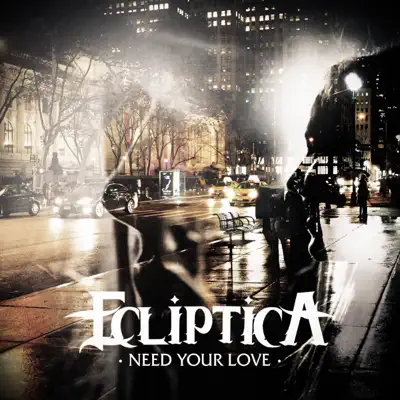 Need Your Love - Single - Ecliptica