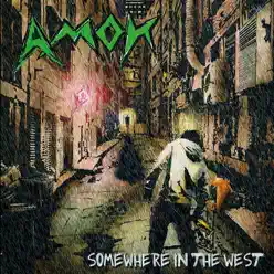 Somewhere in the West - Amok Somewhere in the West - Amok