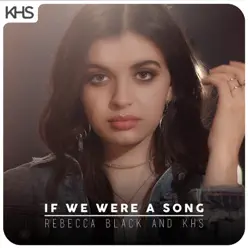 If We Were a Song - Single - Rebecca Black