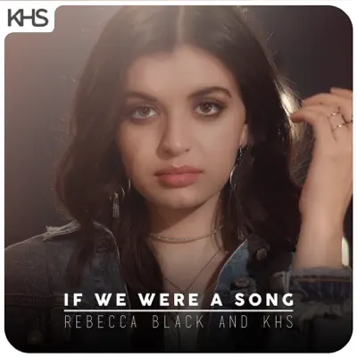 If We Were a Song - Single - Rebecca Black